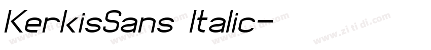 KerkisSans Italic字体转换 KerkisSans Italic字体转换